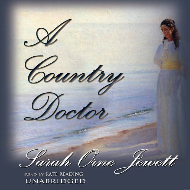 A Country Doctor by Sarah Orne Jewett