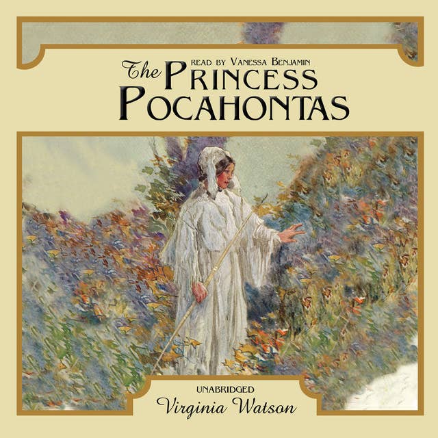 The Princess Pocahontas: A Captivating Tale of Cultural Clash and Personal Relationships in Early Colonial America