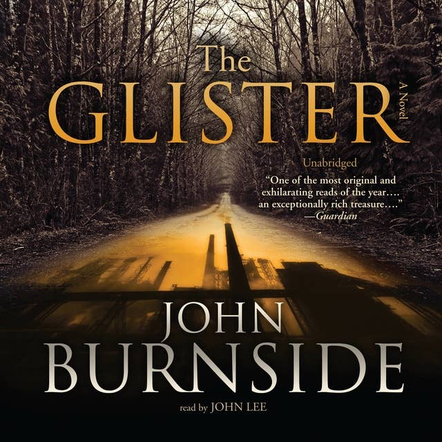 The Glister: A Novel