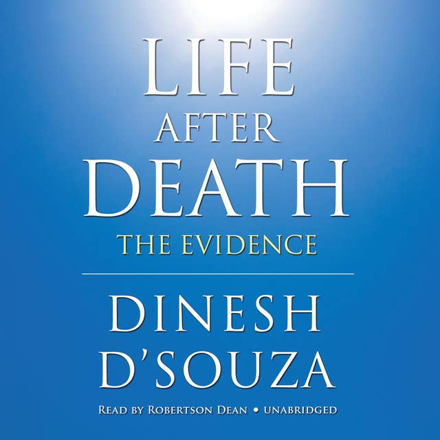 Life after Death: The Evidence