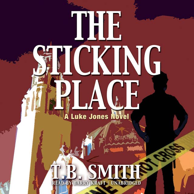 The Sticking Place: A Luke Jones Novel