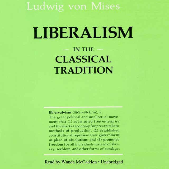 Liberalism: In the Classical Tradition