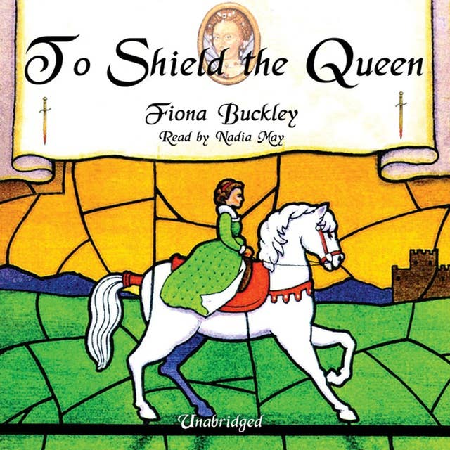 To Shield the Queen: A Mystery at Queen Elizabeth I’s Court