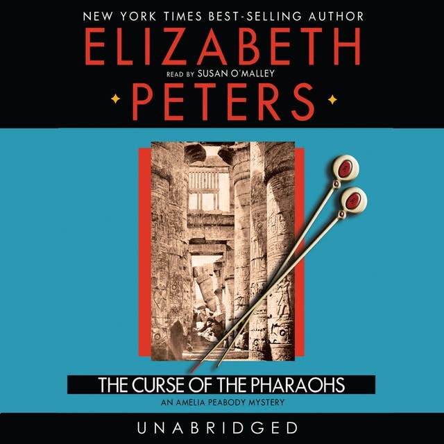 The Curse of the Pharaohs: An Amelia Peabody Mystery