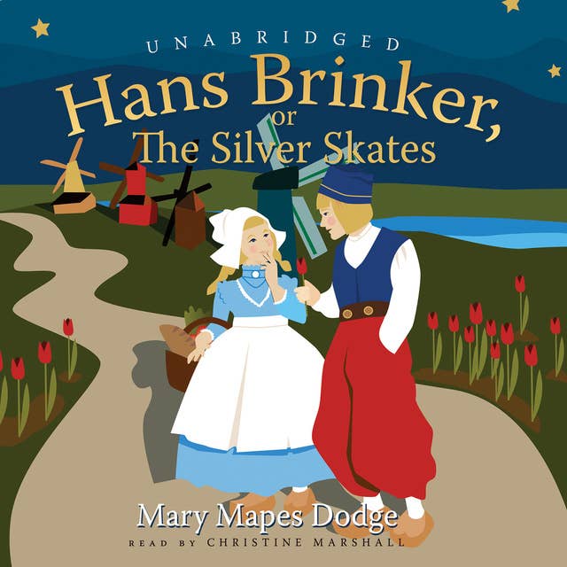 Hans Brinker: or, The Silver Skates