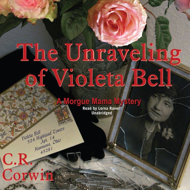 The Unraveling of Violeta Bell: A Morgue Mama Mystery