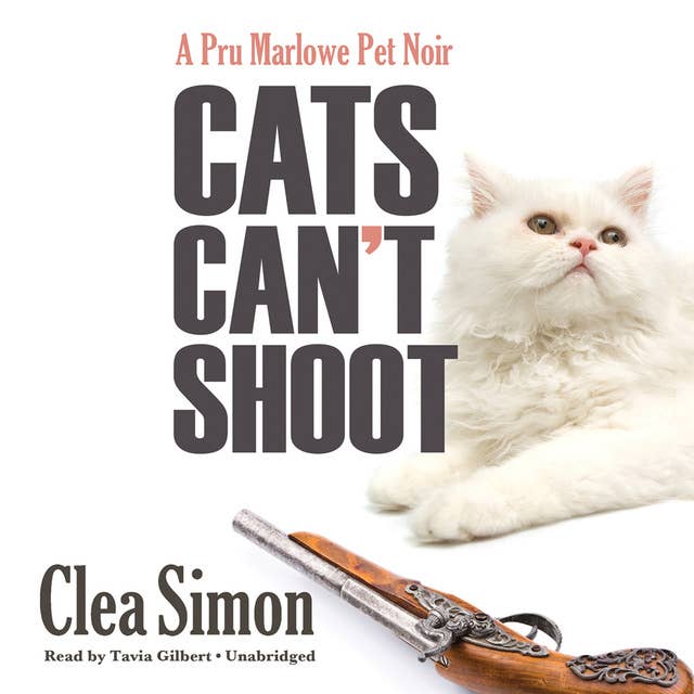 Cats Can’t Shoot: A Pru Marlowe Pet Noir