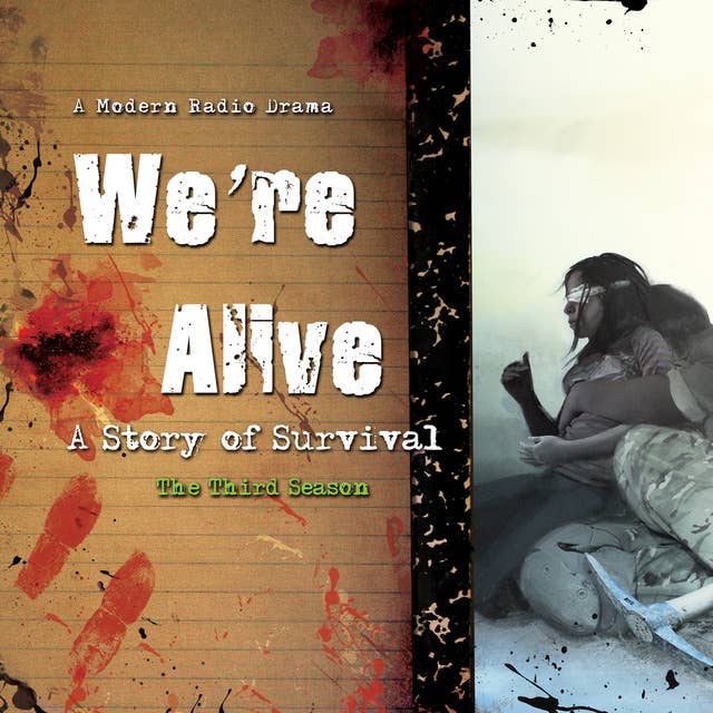 We’re Alive: A Story of Survival, the Third Season