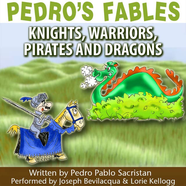 Pedro’s Fables: Knights, Warriors, Pirates, and Dragons