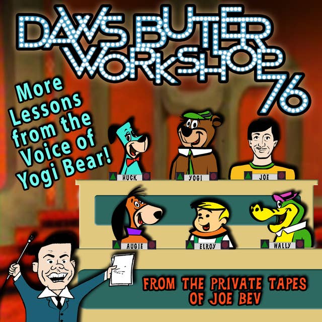 Daws Butler Workshop ’76: More Lessons from the Voice of Yogi Bear!