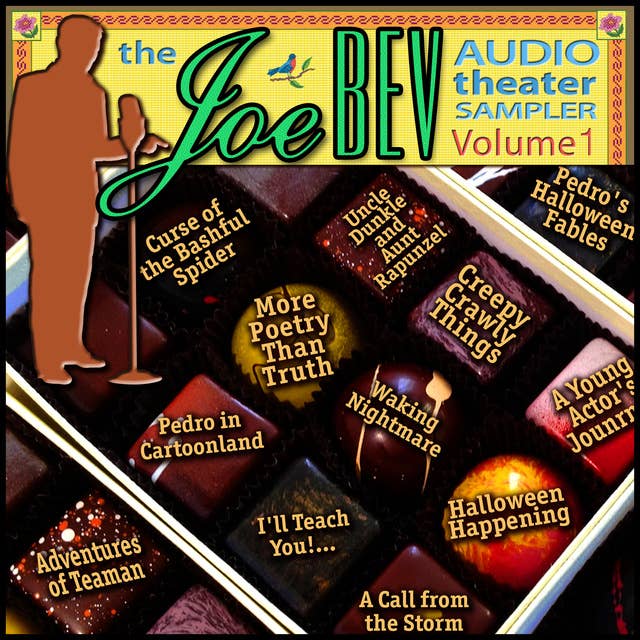 A Joe Bev Audio Theater Sampler, Vol. 1