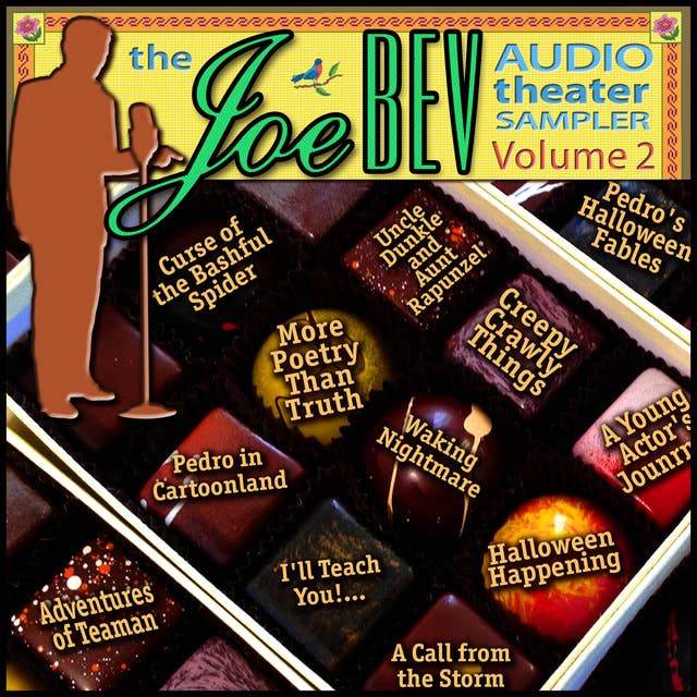 A Joe Bev Audio Theater Sampler, Vol. 2