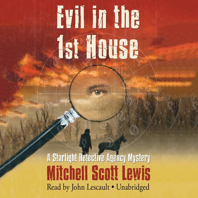 Evil in the 1st House: A Starlight Detective Agency Mystery