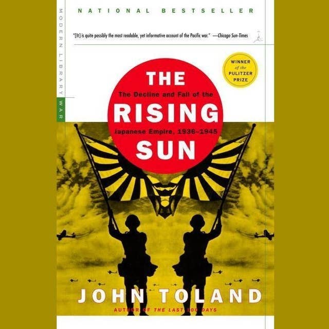 Cover for The Rising Sun: The Decline and Fall of the Japanese Empire, 1936–1945