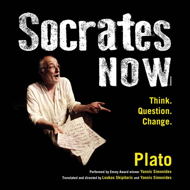 Socrates Now: Think. Question. Change.