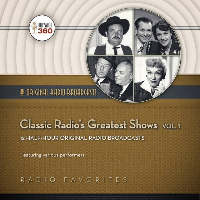Classic Radio’s Greatest Shows, Vol. 1