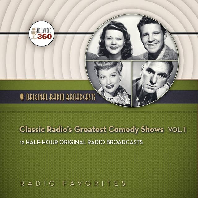 Classic Radio’s Greatest Comedy Shows, Vol. 1