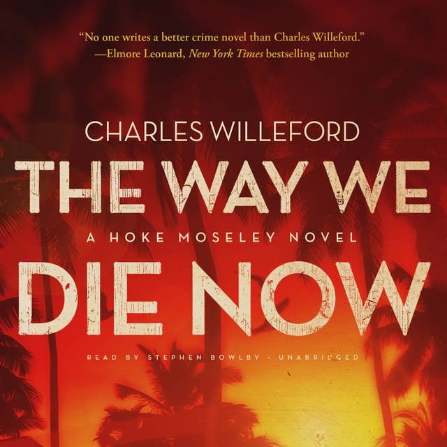 The Way We Die Now: A Novel