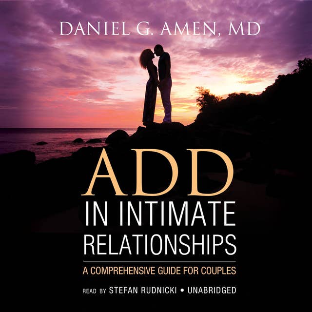 ADD in Intimate Relationships: A Comprehensive Guide for Couples