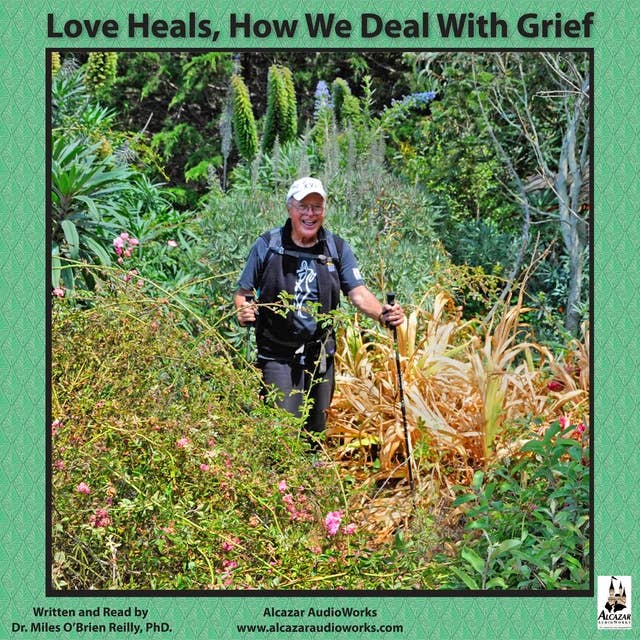 Love Heals: How We Deal with Grief