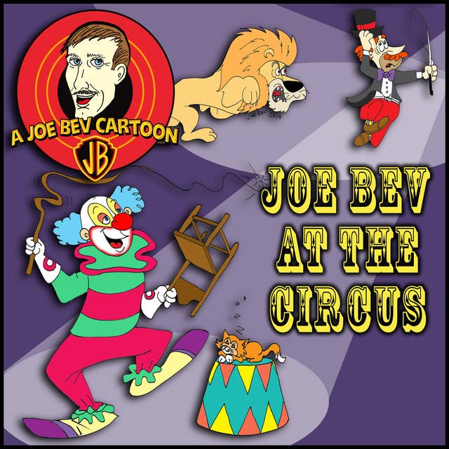 Joe Bev at the Circus: A Joe Bev Cartoon Collection, Volume 3