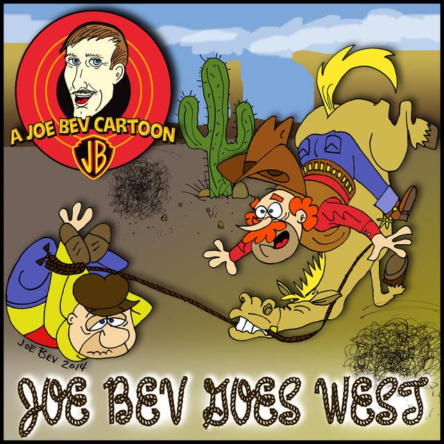 Joe Bev Goes West: A Joe Bev Cartoon Collection, Volume 4