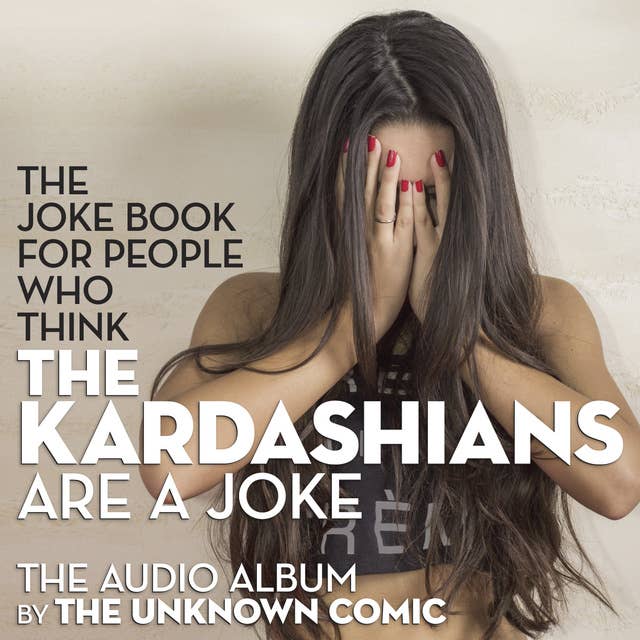 The Kardashians Joke Book by The Unknown Comic, a.k.a.
 Murray Langston