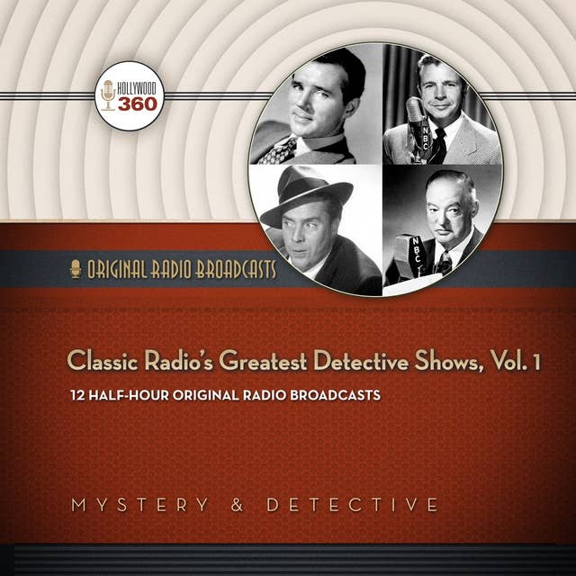 Classic Radio’s Greatest Detective Shows, Vol. 1