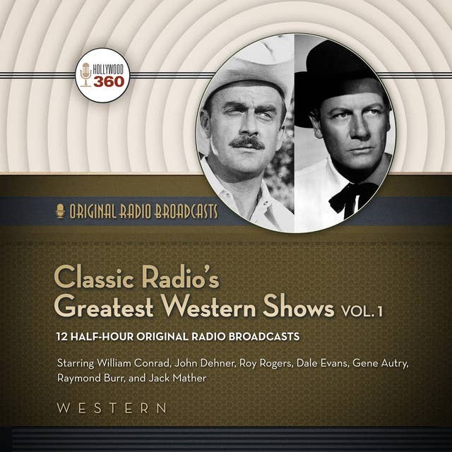 Classic Radio’s Greatest Western Shows, Vol. 1