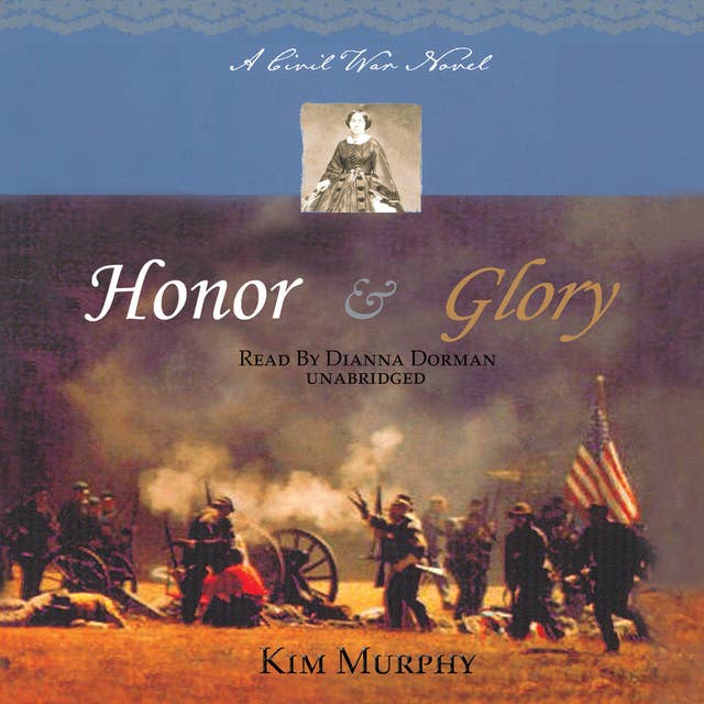 Honor & Glory: A Civil War Novel
