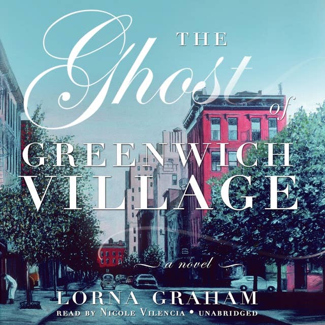 The Ghost of Greenwich Village: A Novel