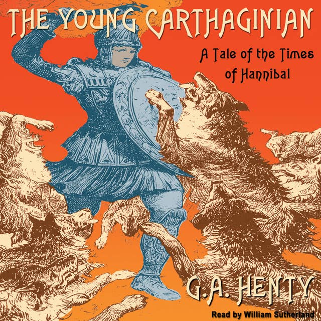 The Young Carthaginian: A Tale of the Times of Hannibal