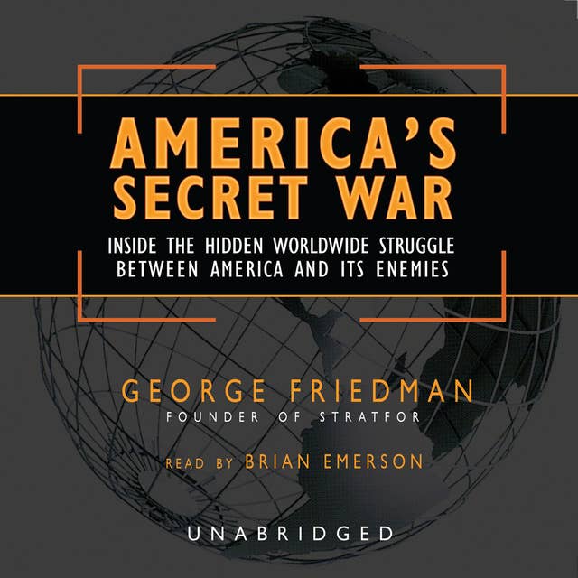 Cover for America’s Secret War: Inside the Hidden Worldwide Struggle between America and its Enemies