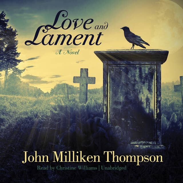 Love and Lament: A Novel