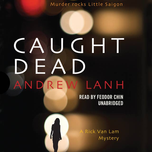Caught Dead: A Rick Van Lam Mystery