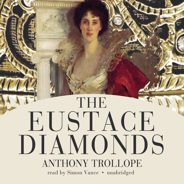 The Eustace Diamonds: A Palliser Novel