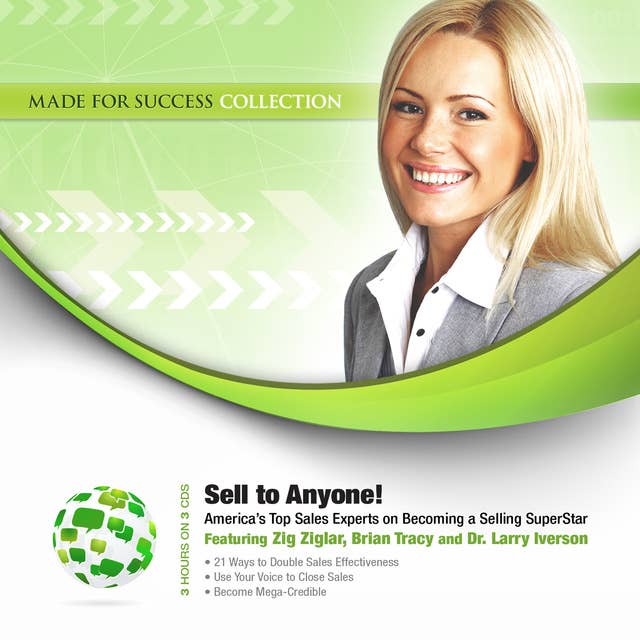 Sell to Anyone!: America’s Top Sales Experts on Becoming a Selling SuperStar