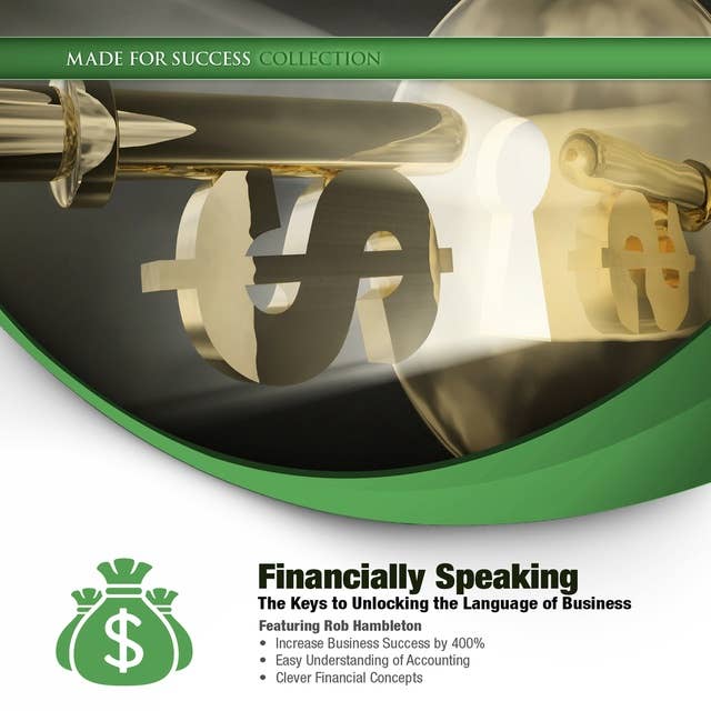 Financially Speaking: The Keys to Unlocking the Language of Business
