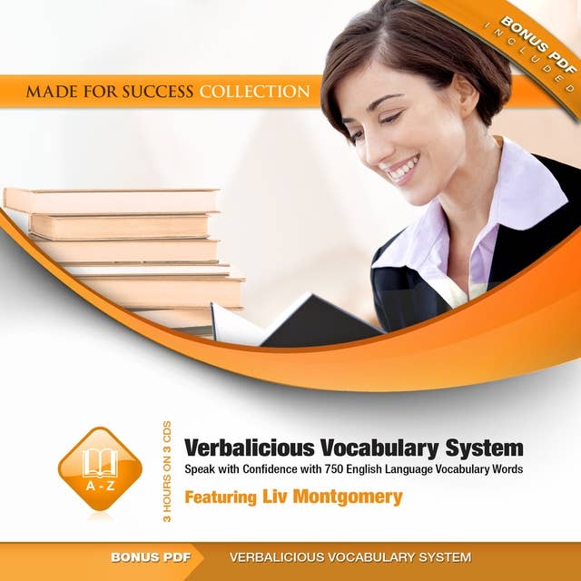 Verbalicious Vocabulary System: Speak with Confidence with 750 English Language Vocabulary Words