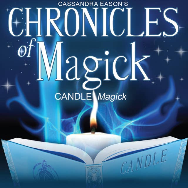 Chronicles of Magick: Candle Magick