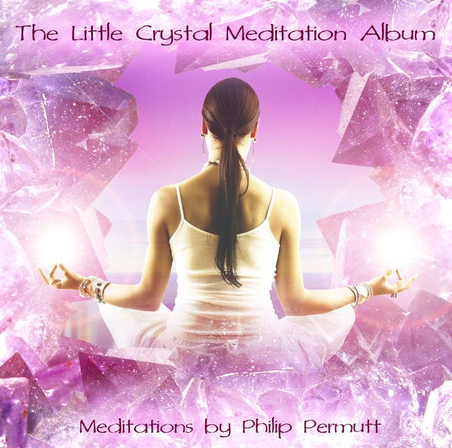 The Little Crystal Meditation