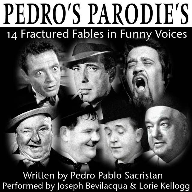 Pedro’s Parodies: 14 Fractured Fables in Famous Funny Voices
