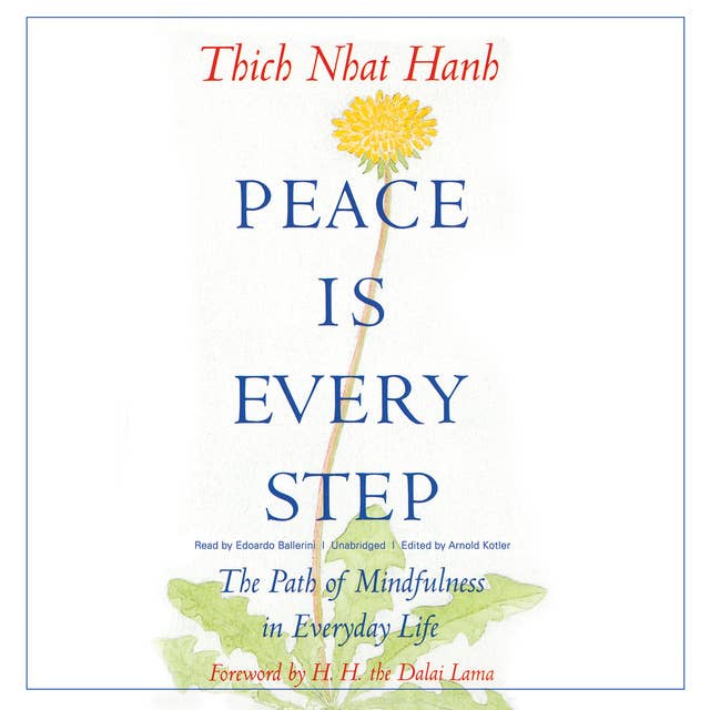 Cover for Peace Is Every Step: The Path of Mindfulness in Everyday Life