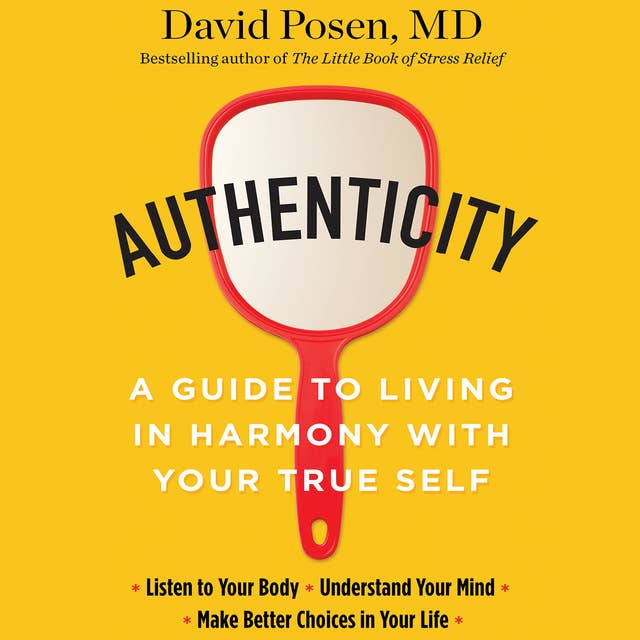 Authenticity: A Guide to Living in Harmony with Your True Self