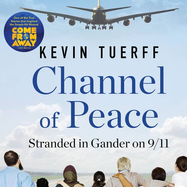 Channel of Peace: Stranded in Gander on 9/11