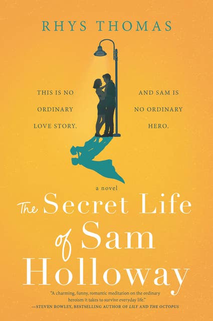 The Secret Life of Sam Holloway: A Novel