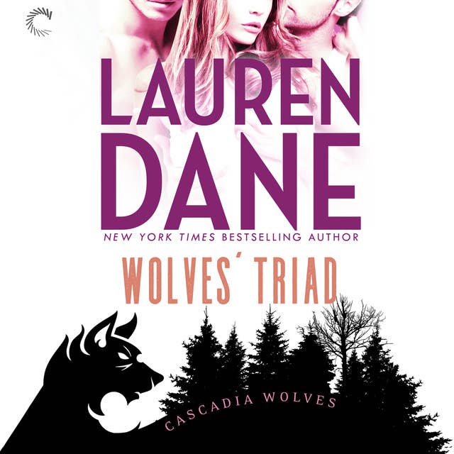 Wolves' Triad: Cascadia Wolves, #3