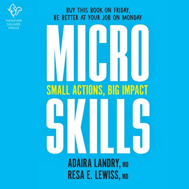 MicroSkills: Small Actions, Big Impact