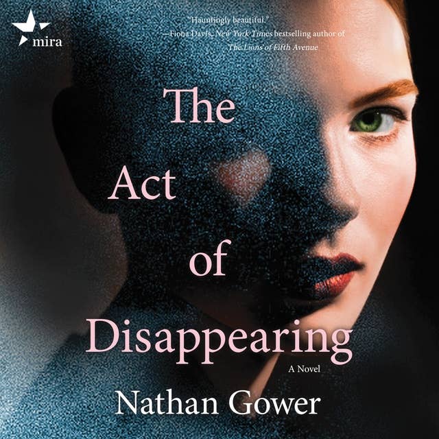 The Act of Disappearing: A Novel