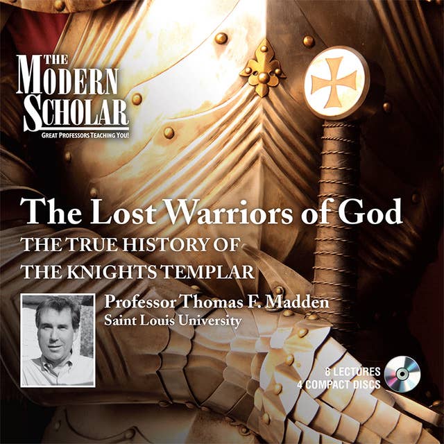 The Lost Warriors of God: The True History of the Knights Templar